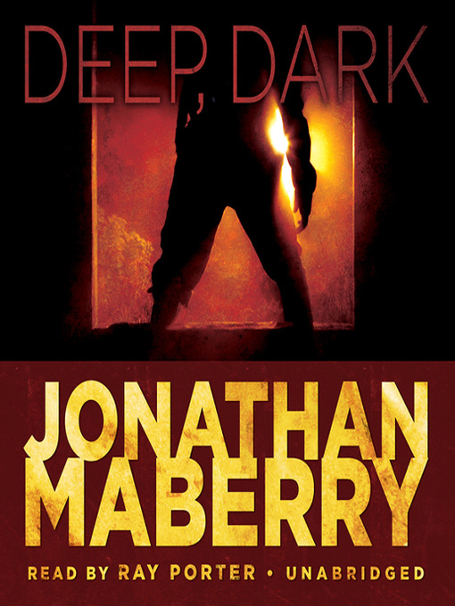 Title details for Deep, Dark by Jonathan Maberry - Available